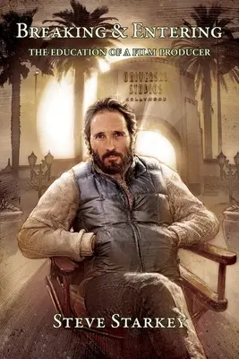 Breaking and Entering - Die Ausbildung eines Filmproduzenten - Breaking and Entering - The Education of a Film Producer