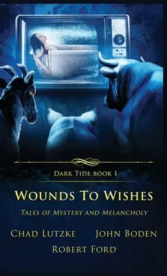 Wunden zu Wünschen: Geschichten von Mysterium und Melancholie - Wounds to Wishes: Tales of Mystery and Melancholy