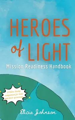 Helden des Lichts: Mission Readines Handbuch - Heroes of Light: Mission Readines Handbook