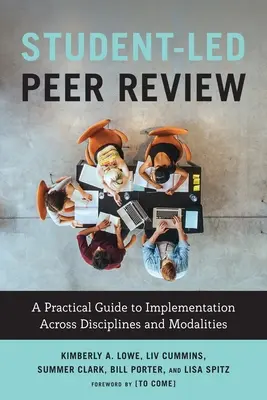 Studentengeführte Peer Review: Ein praktischer Leitfaden für die Umsetzung in verschiedenen Fachbereichen und Modalitäten - Student-Led Peer Review: A Practical Guide to Implementation Across Disciplines and Modalities