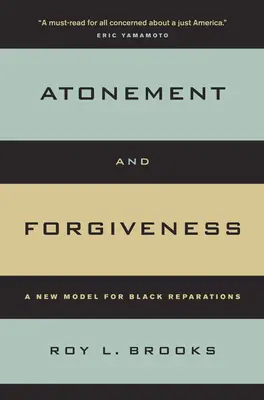 Sühne und Vergebung: Ein neues Modell für schwarze Wiedergutmachung - Atonement and Forgiveness: A New Model for Black Reparations