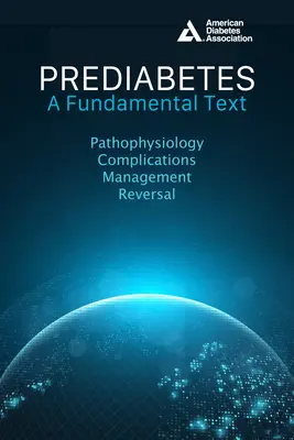 Prädiabetes: Ein grundlegender Text: Pathophysiologie, Komplikationen, Management und Umkehrung - Prediabetes: A Fundamental Text: Pathophysiology, Complications, Management & Reversal