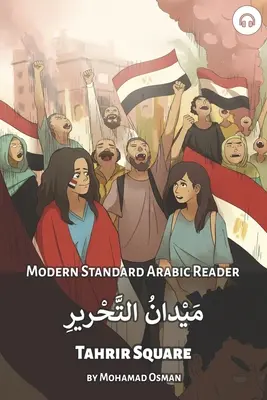 Tahrir-Platz: Modernes Standardarabisch Lesebuch - Tahrir Square: Modern Standard Arabic Reader