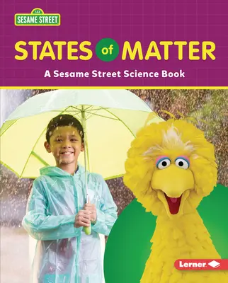 Zustände der Materie: Ein Sesamstraße (R) Wissenschaftsbuch - States of Matter: A Sesame Street (R) Science Book