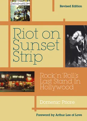 Aufruhr auf dem Sunset Strip: Rock 'n' Roll's Last Stand in Hollywood (überarbeitete Ausgabe) - Riot on Sunset Strip: Rock 'n' Roll's Last Stand in Hollywood (Revised Edition)