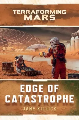 Am Rande der Katastrophe: Ein Terraforming-Mars-Roman - Edge of Catastrophe: A Terraforming Mars Novel