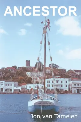 Vorfahre: Die Reise einer Sloop von Carriacou nach Vancouver - Ancestor: A Carriacou Sloop's Voyage to Vancouver