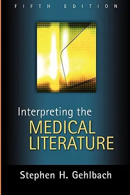 Interpretation der medizinischen Literatur: Fünfte Ausgabe - Interpreting the Medical Literature: Fifth Edition