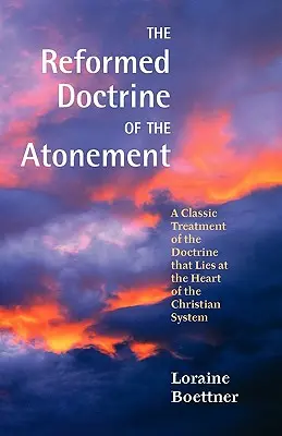 Die reformierte Lehre vom Sühnopfer - The Reformed Doctrine of the Atonement