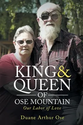 König & Königin von OSE Mountain: Unser Werk der Liebe - King & Queen of OSE Mountain: Our Labor of Love