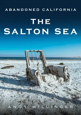 Verlassenes Kalifornien: Der Saltonsee - Abandoned California: The Salton Sea