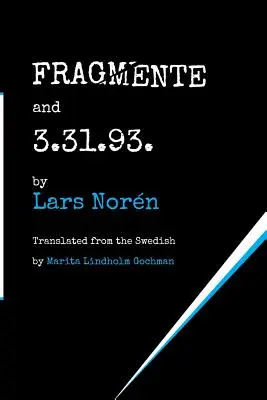 FRAGMENTE und 3.31.93. - FRAGMENTE and 3.31.93.