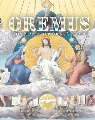 Oremus: Lateinische Gebete für junge Katholiken - Oremus: Latin Prayers for Young Catholics