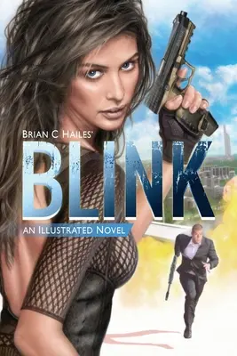 Blinzeln: Ein illustrierter Spionage-Thriller-Roman - Blink: An Illustrated Spy Thriller Novel