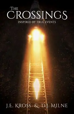 Die Kreuzungen: Inspiriert durch wahre Begebenheiten - The Crossings: Inspired by True Events