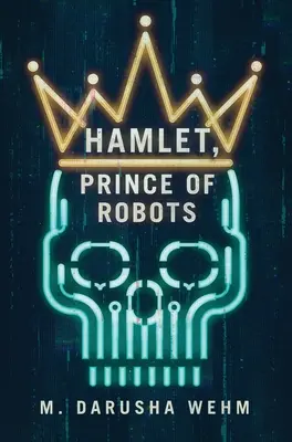 Hamlet, Prinz der Roboter - Hamlet, Prince of Robots