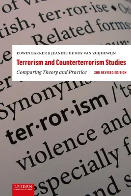 Terrorismus- und Terrorismusbekämpfungsstudien: Vergleich von Theorie und Praxis. 2. überarbeitete Auflage - Terrorism and Counterterrorism Studies: Comparing Theory and Practice. 2nd Revised Edition