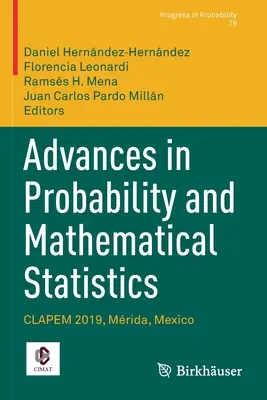 Fortschritte in der Wahrscheinlichkeitsrechnung und mathematischen Statistik: Clapem 2019, Mrida, Mexiko - Advances in Probability and Mathematical Statistics: Clapem 2019, Mrida, Mexico