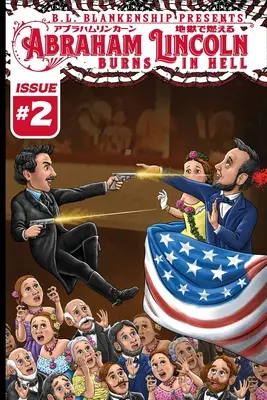 Abraham Lincoln brennt in der Hölle Ausgabe #2 - Abraham Lincoln Burns in Hell Issue #2