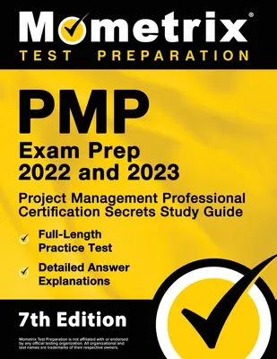 PMP-Prüfungsvorbereitung 2022 und 2023 - Project Management Professional Certification Secrets Study Guide, ausführlicher Praxistest, detaillierte Antworterklärungen - PMP Exam Prep 2022 and 2023 - Project Management Professional Certification Secrets Study Guide, Full-Length Practice Test, Detailed Answer Explanatio