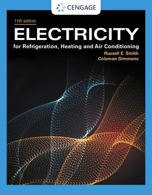 Elektrizität für Kühlung, Heizung und Klimatisierung - Electricity for Refrigeration, Heating, and Air Conditioning