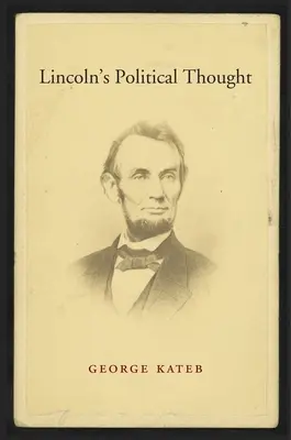 Lincoln's politisches Gedankengut - Lincoln's Political Thought