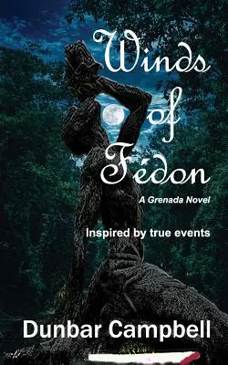 Winds of Fdon: Ein Grenada-Roman - Winds of Fdon: A Grenada Novel