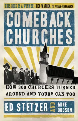 Comeback-Kirchen: Wie 300 Kirchen den Turnaround schafften und Ihre es auch können - Comeback Churches: How 300 Churches Turned Around and Yours Can, Too