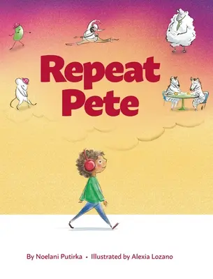 Repeat Pete: Ein Kinderbuch über den sorgsamen Umgang mit den eigenen Worten - Repeat Pete: A Children's Book About Being Careful With Your Words