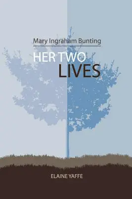 Mary Ingraham Bunting: Ihre zwei Leben - Mary Ingraham Bunting: Her Two Lives
