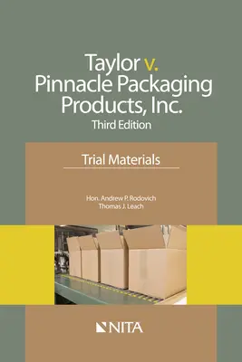 Taylor vs. Pinnacle Packaging Products, Inc: Materialien zur Verhandlung - Taylor v. Pinnacle Packaging Products, Inc.: Trial Materials