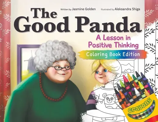 Der gute Panda: Eine Lektion in positivem Denken, Malbuchausgabe - The Good Panda: A Lesson in Positive Thinking, Coloring Book Edition