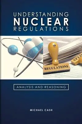 Nukleare Vorschriften verstehen - Understanding Nuclear Regulations