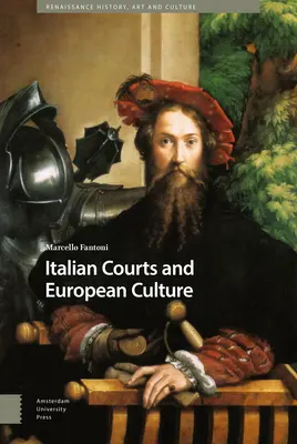 Italienische Höfe und europäische Kultur - Italian Courts and European Culture