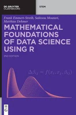 Mathematische Grundlagen der Datenwissenschaft mit R - Mathematical Foundations of Data Science Using R