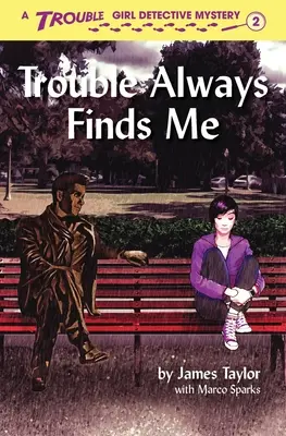 Der Ärger findet mich immer - Trouble Always Finds Me