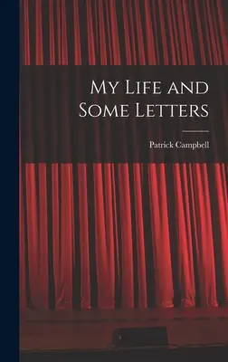 Mein Leben und einige Briefe - My Life and Some Letters