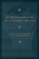 Die Oneida-Indianer im Zeitalter der Zuteilung, 1860-1920 - The Oneida Indians in the Age of Allotment, 1860-1920