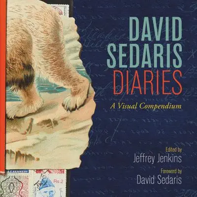 David Sedaris Tagebücher: Ein visuelles Kompendium - David Sedaris Diaries: A Visual Compendium