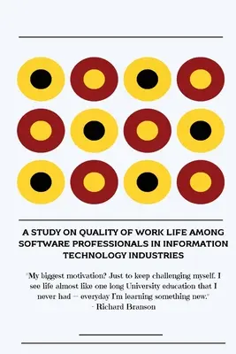 Eine Studie über die Qualität des Arbeitslebens von Softwareexperten in der Informationstechnologiebranche - A study on quality of work life among software professionals in information technology industries