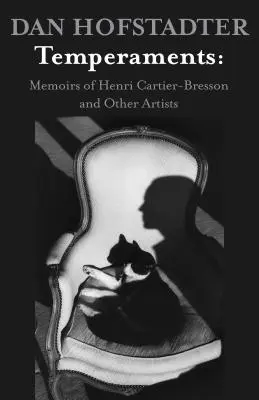 Temperamente: Memoiren von Henri Cartier-Bresson und anderen Künstlern - Temperaments: Memoirs of Henri Cartier-Bresson and Other Artists