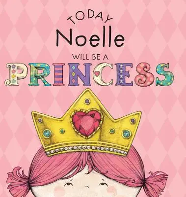 Heute wird Noelle eine Prinzessin sein - Today Noelle Will Be a Princess