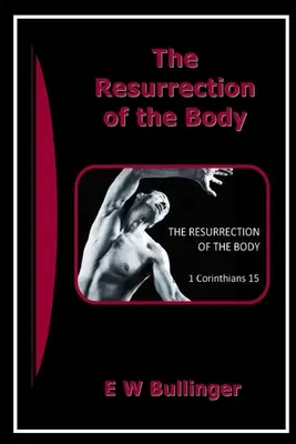 Die Auferstehung des Leibes - The Resurrection of the Body