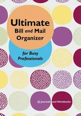 Ultimativer Rechnungs- und Postorganisator für vielbeschäftigte Berufstätige - Ultimate Bill and Mail Organizer for Busy Professionals