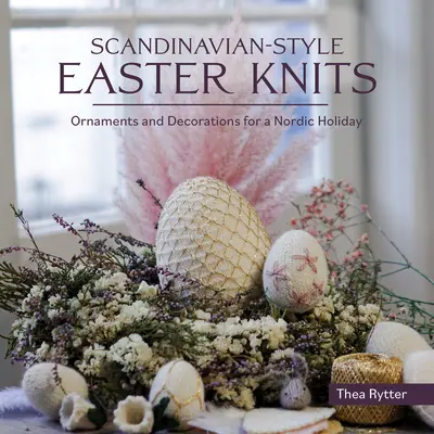 Ostern im skandinavischen Stil gestrickt - Scandinavian Style Easter Knits