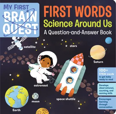 Meine ersten Brain Quest First Words: Wissenschaft um uns herum: Ein Frage-und-Antwort-Buch - My First Brain Quest First Words: Science Around Us: A Question-And-Answer Book