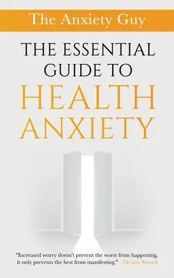 Der unverzichtbare Leitfaden für Gesundheitsangst - The Essential Guide To Health Anxiety