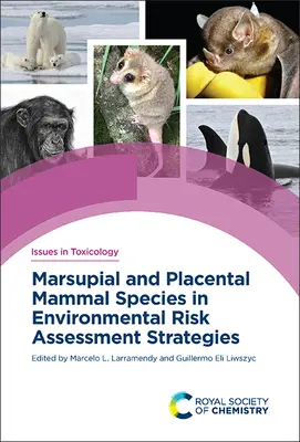 Marsupial- und Plazentasäugetierarten in Strategien zur Umweltrisikobewertung - Marsupial and Placental Mammal Species in Environmental Risk Assessment Strategies