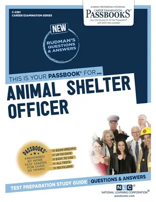 Tierheimangestellter (C-2361): Sparbücher StudienführerBand 2361 - Animal Shelter Officer (C-2361): Passbooks Study Guidevolume 2361