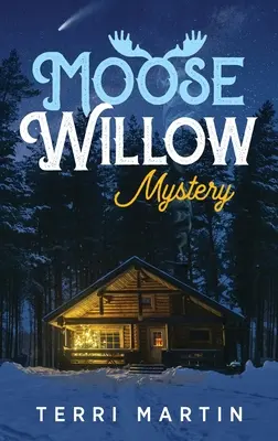 Moose Willow Mystery: Eine Yooper-Romanze - Moose Willow Mystery: A Yooper Romance
